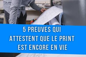 5 preuves qui attestent que le Print est encore en vie