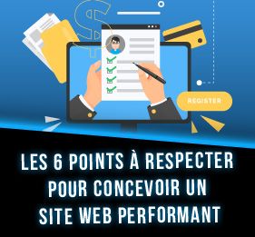 Les 6 points à respecter pour concevoir un site web performant